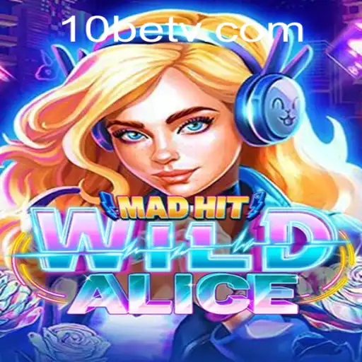 Unveiling MadHitWildAlice: A Fascinating Journey into Fantasy Gaming