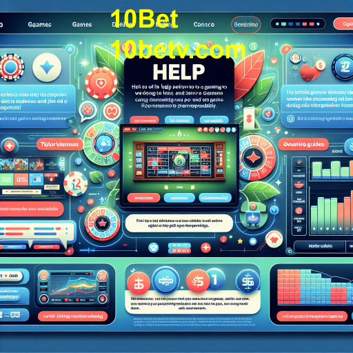 Descubra a Categoria 'Ajuda' no 10Bet: Suporte e Dicas para Jogadores